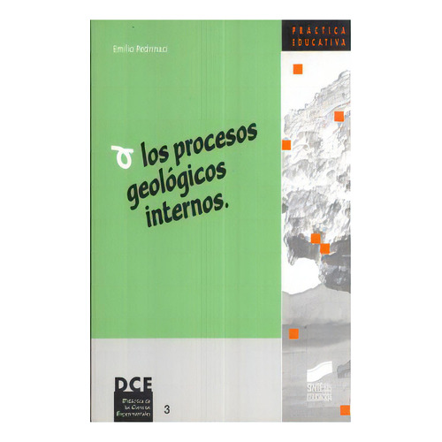 Procesos Geologicos Internos, Los, De Pedrinaci, Emilio. Editorial Sintesis, Tapa Blanda, Edición 1.0 En Español, 2001