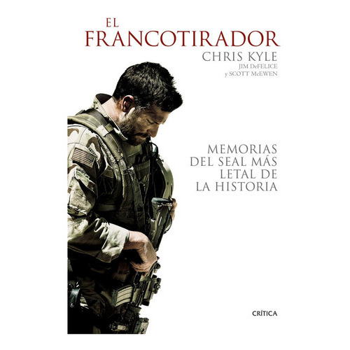 El Francotirador, De Kyle, Chris. Editorial Crítica, Tapa Blanda En Español