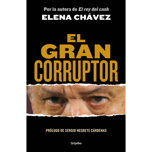 El gran corruptor: Blanda, de Elena Chávez., vol. 1.0. Penguin Random House Grupo Editorial, tapa blanda, edición 2023 en español, 2023