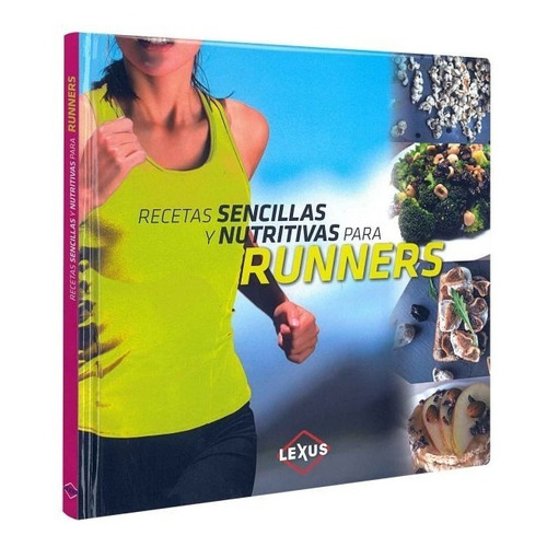 Recetas Sencillas Y Nutritivas Para Runners - Lexus