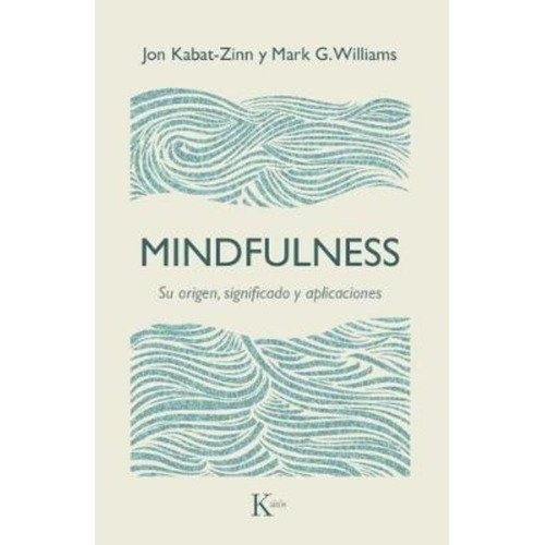 Mindfulness . Su Origen , Significado Y Aplicaciones