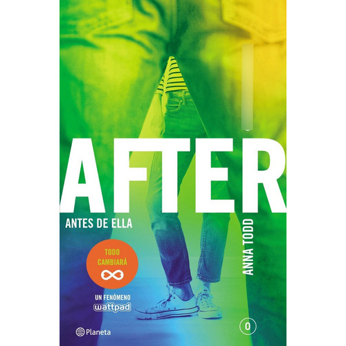 After 0. Antes De Ella, De Anna Todd. Editorial Planeta En Español