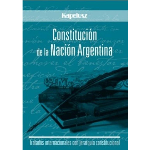Constitución De La Nación Argentina, De No Aplica. Editorial Kapelusz, Tapa Blanda En Español