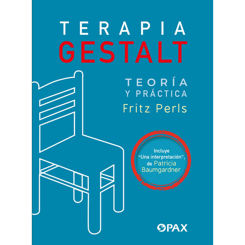Terapia Gestalt: Teoría y práctica / Una interpretación, de Baumgardner, Patricia. Editorial Pax, tapa blanda en español, 2022