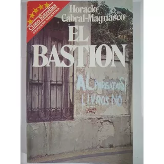 El Bastión - Horacio Cabral-magnasco - Bruguera