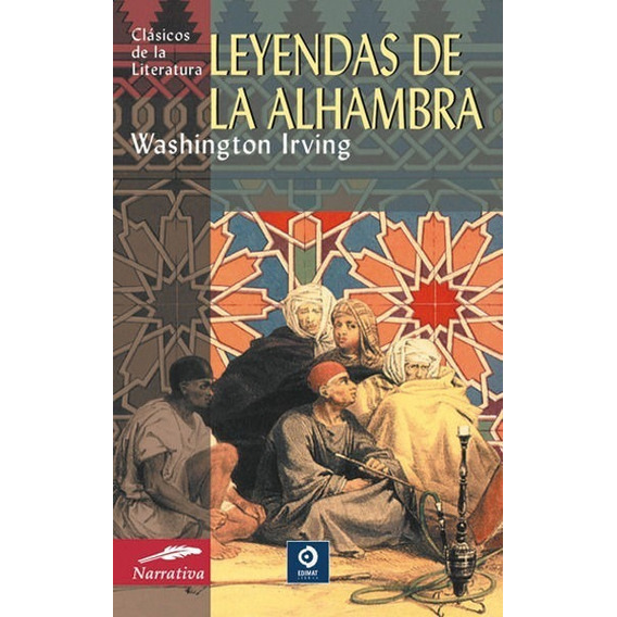 LEYENDAS DE LA ALHAMBRA, de Washington Irving. Editorial Edimat, tapa blanda en español