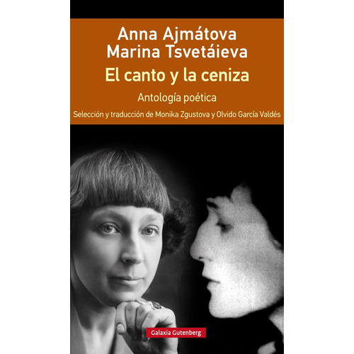 El Canto Y La Ceniza - Anna Ajmatova & Marina Tsvetaieva