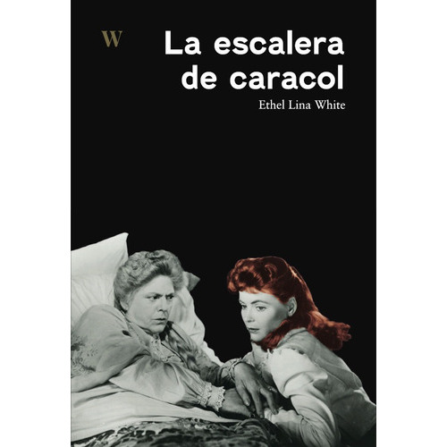 La Escalera De Caracol, De Ethel Lina White. Who Editorial, Tapa Blanda En Español, 2021