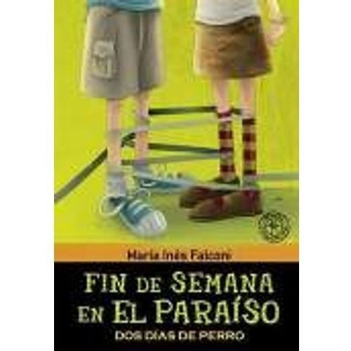 Fin De Semana En El Paraiso 2, de FALCONI, MARIA INES. Editorial Sudamericana, tapa blanda en español, 2009