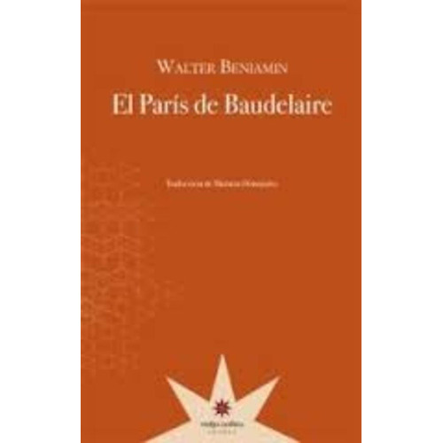 Paris De Baudelaire, El - Benjamin, Walter