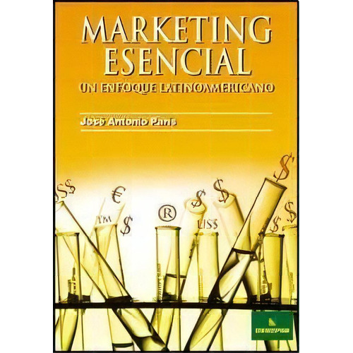 Marketing Esencial, De José Antonio París. Editorial Errepar, Tapa Blanda, Edición 2009 En Español