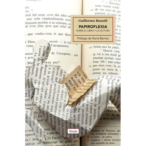Papiroflexia, de Busutil, Guillermo. Editorial Forcola Ediciones, tapa blanda en español