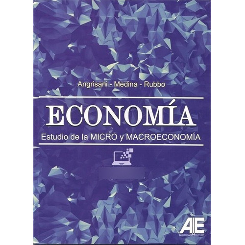 Economia. Estudio De Micro Y Macroeconomia, de Angrisani, Damian. Editorial A&L Editores en español