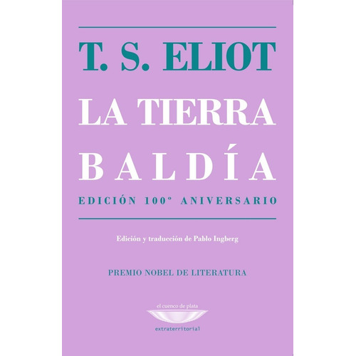 La Tierra Baldía - Eliot, T.s. (thomas Stearns)