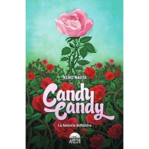 Candy Candy La Historia Definitiva - Nagita,keiko