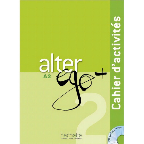 Alter Ego + 2 - Cahier D'activites + Cd Audio