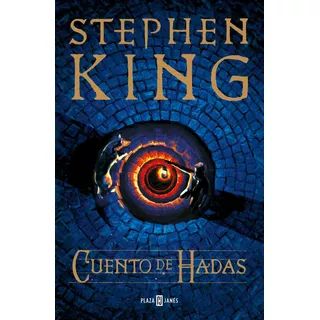 Cuento De Hadas, De King, Stephen. Serie Thriller, Vol. 0.0. Editorial Plaza & Janes, Tapa Blanda, Edición 1.0 En Español, 2022