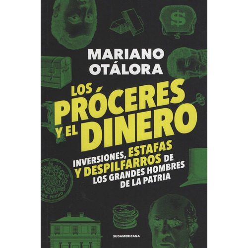 Los Próceres Y El Dinero - Otalora Mariano