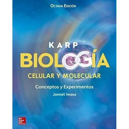 Biología Celular Y Molecular / Karp / 8ed.