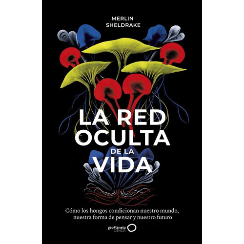 Red Oculta De La Vida,la - Merlin Sheldrake