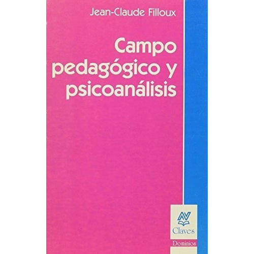 Campo Pedagógico Y Psicoanálisis, De Jean-claude Filloux. Editorial Nueva Visión, Tapa Blanda En Español