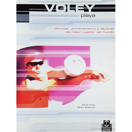 Libro Voley Playa - Técnicas Entrenamiento Y Tácticas Kiraly
