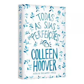 Livro Fisico Todas As Suas Imperfeições, De Colleen Hoover Editora Record Ltda, Capa Mole Em Português, 2019