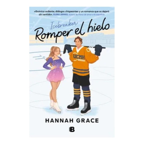 Romper El Hielo:  Aplica, De Grace, Hannah. Editorial Ediciones B, Tapa Blanda En Español