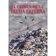 El Crimen De La Deuda Externa. Ediciones Fabro