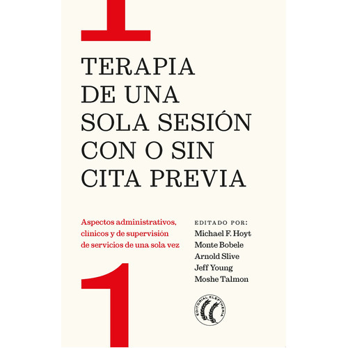 Terapia De Una Sola Sesión Con O Sin Cita Previa, De 0., Vol. 0. Editorial Editorial Eleftheria Sl, Tapa Blanda En Español, 2022