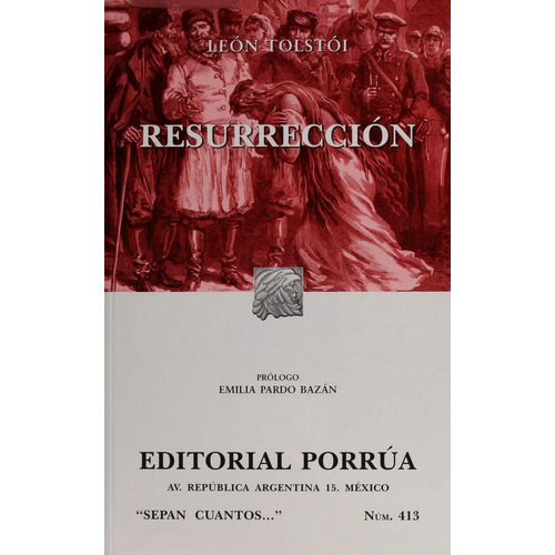 Resurrección: No, de Tolstói, Lev Nikoláievich., vol. 1. Editorial Porrúa, tapa pasta blanda, edición 3 en español, 2016