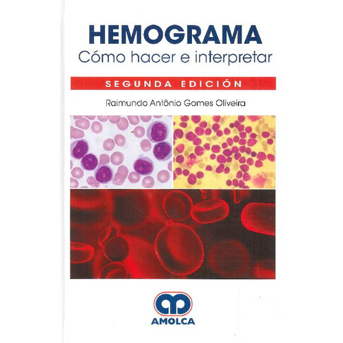 Hemograma Ed.2 Cómo Hacer E Interpretar - Gomes Oliveira, R