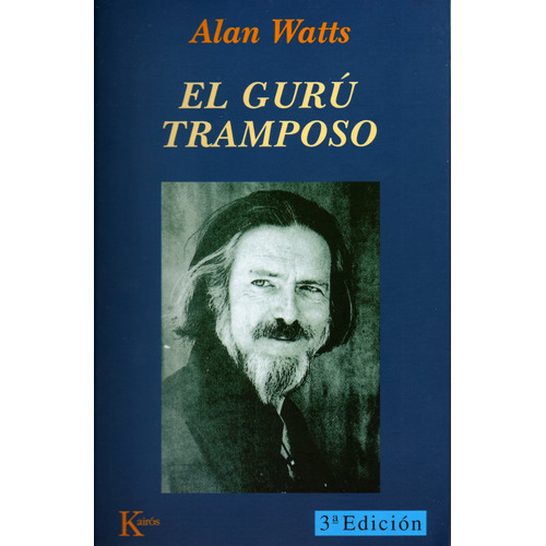 El gurú tramposo, de Watts, Alan. Editorial Kairos, tapa blanda en español, 2002