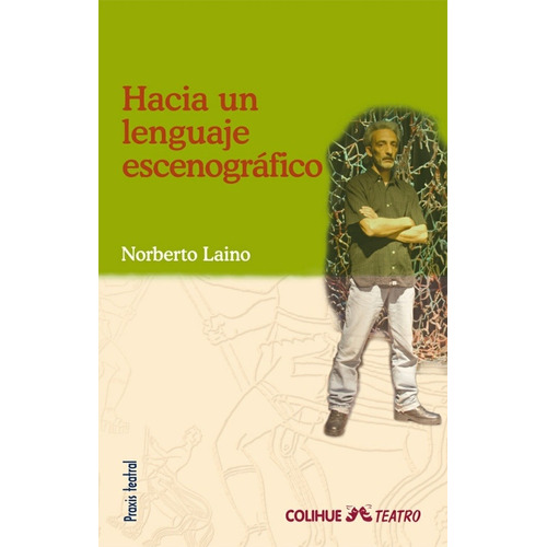 Hacia Un Lenguaje Escenografico - Laino N (libro)