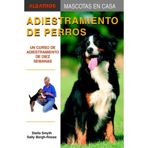 Adiestramiento De Perros, De Stella Smyth. Editorial Albatros En Español