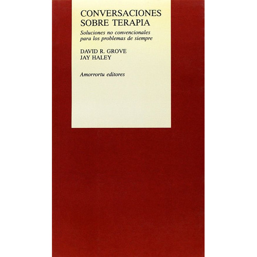 Conversaciones Sobre Terapia. Soluciones No Convencionales Para Los Problemas De Siempre, De Grove, David R.. Editorial Amorrortu Editores / Rgs, Tapa Blanda, Edición 1.0 En Español, 2000