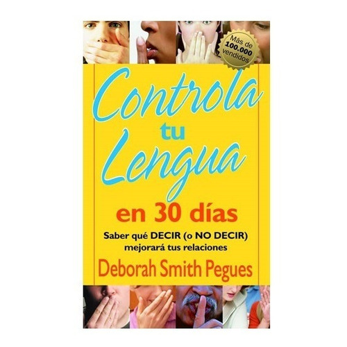 Controla Tu Lengua En 30 Días - Deborah Smith Pegues