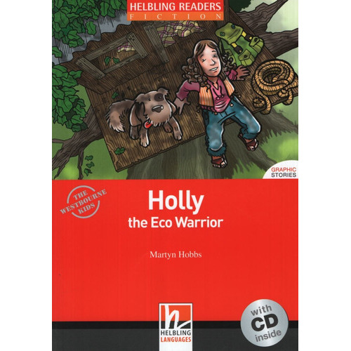 Holly The Eco Warrior + Audio Cd - Fiction Graphic Stories Level 2, de Hobbs, Martyn. Editorial Helbling Languages, tapa blanda en inglés internacional, 2007