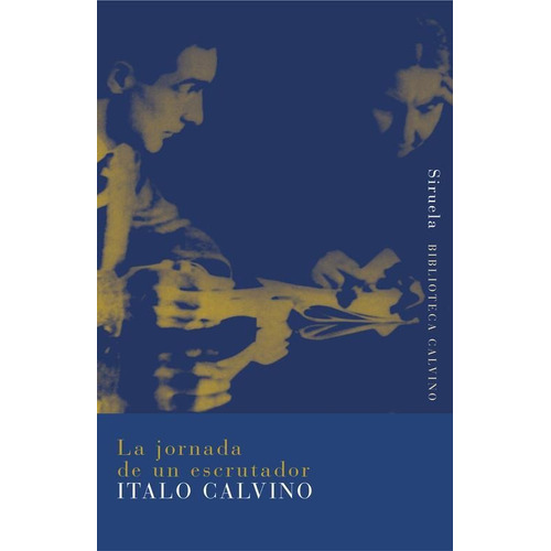 Jornada De Un Escrutador, La, De Calvino, Italo. Editorial Siruela, Tapa Tapa Blanda En Español