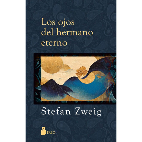 Los Ojos Del Hermano Eterno, De Zweig, Stefan. Editorial Sirio, Tapa Blanda En Español
