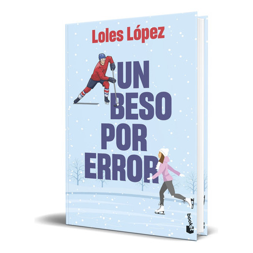 Un Beso Por Error, De Loles Lopez. Editorial Booket, Tapa Blanda En Español, 2023