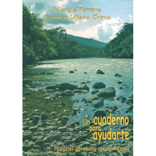 Un Cuaderno Para Ayudarte Historias De Abuso Sexual Infantil, De Mariela Ferreira; Carmen Liliana Chona. Editorial Indeterminada En Español