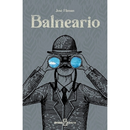 Balneario - Jose Fliman, De Fliman, Jose. Editorial Cuneta, Tapa Blanda En Español