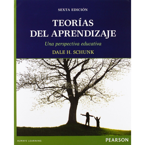 Teorias Del Aprendizaje  - Dale H. Schunk Pearson, De Dale H. Schunk. Editorial Pearson En Español