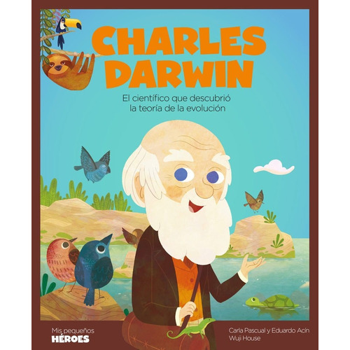 Charles Darwin. Mis Pequeños Héroes