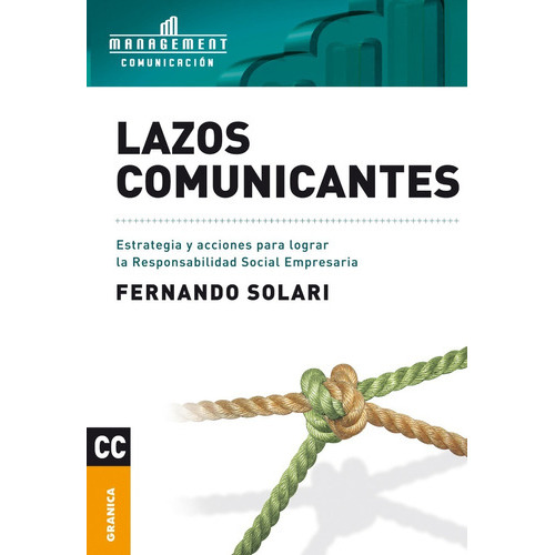 Lazos comunicantes, de Fernando Solari. Editorial Ediciones Granica, tapa blanda en español, 2015