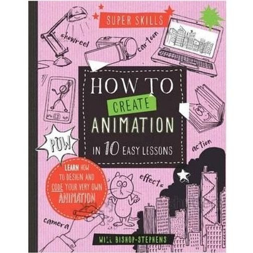 How To Create Animation In 10 Easy Lessons