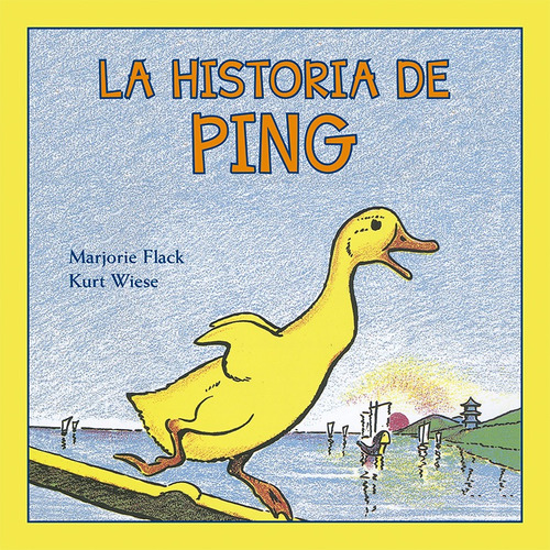 La historia de Ping, de Flack, Marjorie. Editorial PICARONA-OBELISCO, tapa blanda en español, 2019