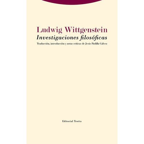 Libro: Investigaciones Filosóficas. Wittgenstein, Ludwig. Tr