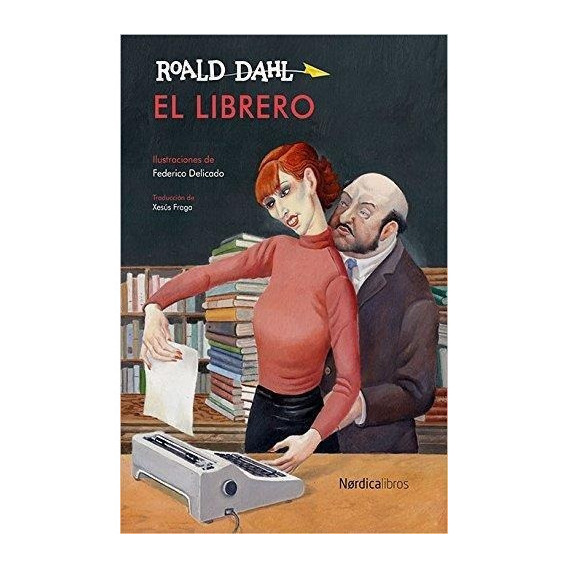 El Librero - Roald Dahl - Nordica Libros